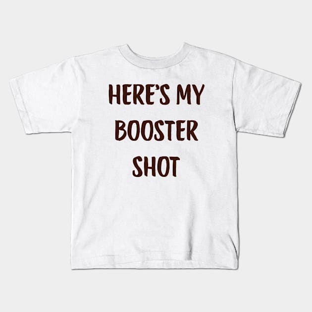 Here’S My Booster Shot Coffee Cute Funny Hot Tumblr Kids T-Shirt by mounteencom